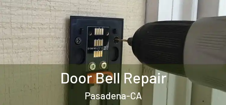  Door Bell Repair Pasadena-CA